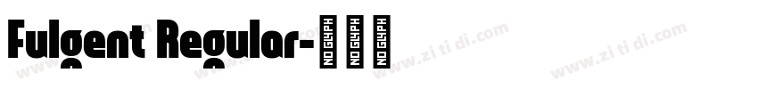 Fulgent Regular字体转换